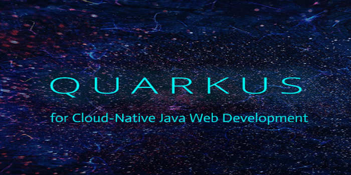 Quarkus Framework for Cloud-Native Java Web Development