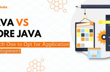 Java Vs Core Java: Which One to Opt for Application Development