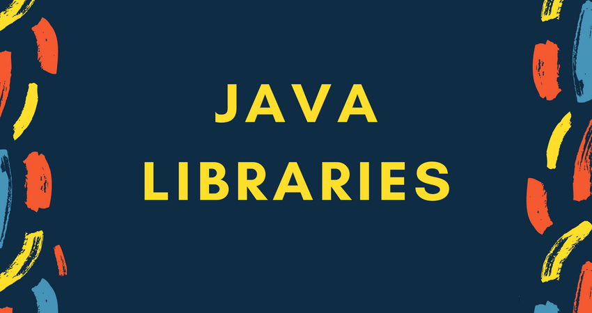 Top Java Libraries to Use for Java Software Development