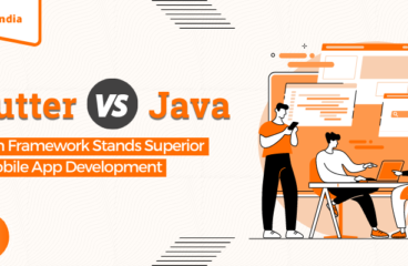 Flutter Vs Java: Which Framework Stands Superior for Mobile App Development?