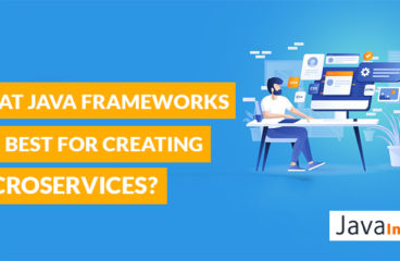 What Java Frameworks Are Best For Creating Microservices?