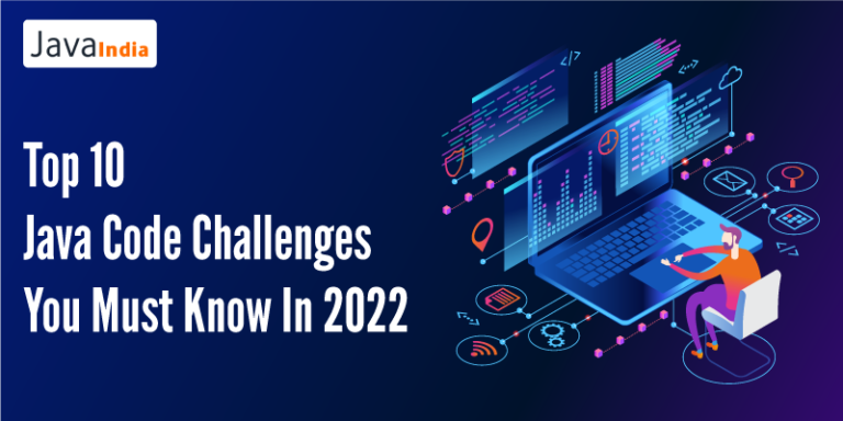 Top 10 Java Code Challenges You Must Know In 2022 top-10-java-code-challenges-you-must-know-in-2022