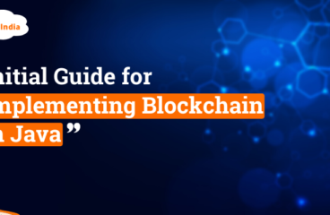 Know Initial Guide for Implementing Blockchain in Java Technology