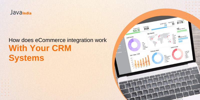 How Does eCommerce Integration Work with Your CRM Systems?