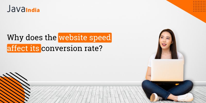 Why does the website speed affect its conversion rate?