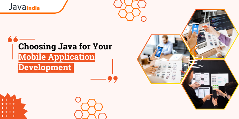 Choosing Java for Your Mobile Application Development