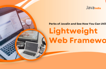 Perks of Javalin and See How You Can Utilize this Lightweight Web Framework