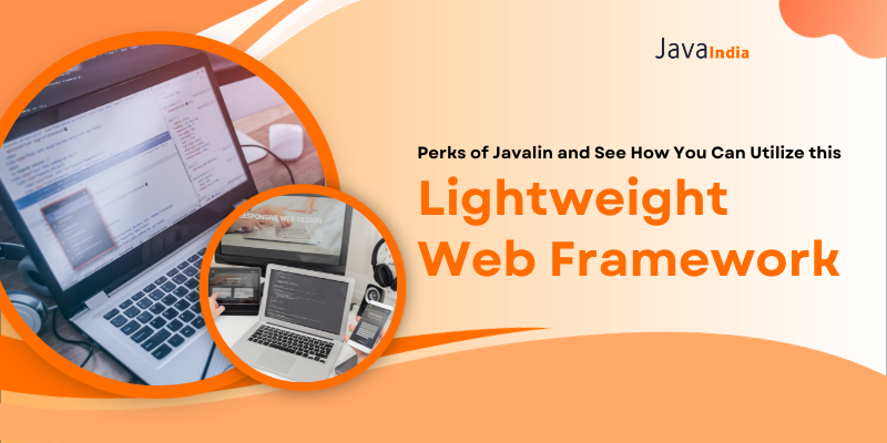 Perks of Javalin and See How You Can Utilize this Lightweight Web Framework