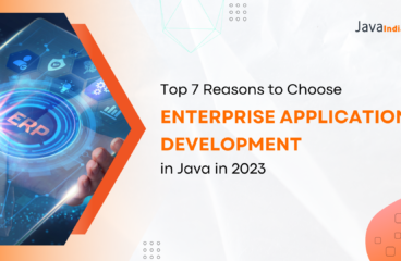 Top 7 Reasons to Choose Enterprise Application Development in Java in 2023
