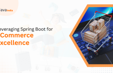 How Java is Leveraging Spring Boot for eCommerce Excellence?