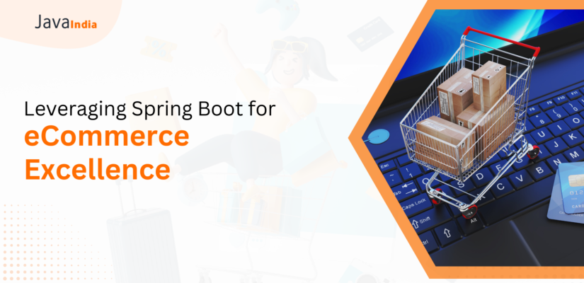 Leveraging Spring Boot for eCommerce Excellence