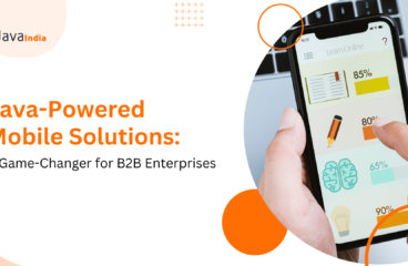 Java-Powered Mobile Solutions: A Game-Changer for B2B Enterprises
