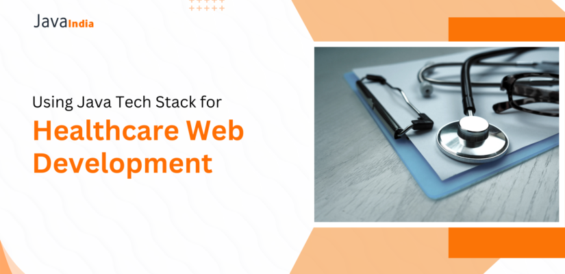 Using Java Tech Stack for Healthcare Web Development