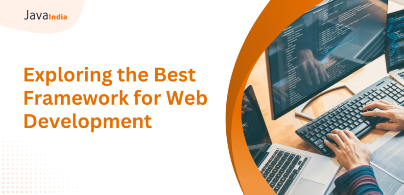 Exploring the Best Framework for Web Development