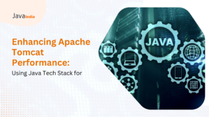 Enhancing Apache Tomcat Performance: Top Practices & Tips in 2024